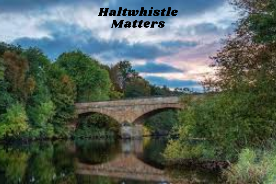 Haltwhistle Heart: The Role Of Haltwhistle Matters In Community Empowerment